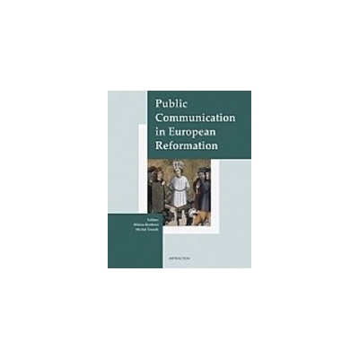 Public Communication in European Reformation - Michal Šroněk