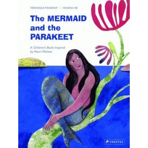 Mermaid and the Parakeet | Véronique Massenot (ISBN: 9783791372655)