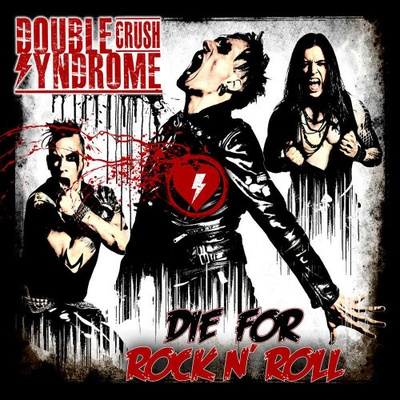 Double Crush Syndrome - Die For Rock'n'Roll / Digipack CD