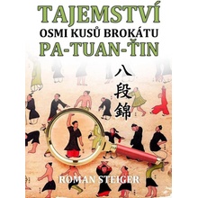 Tajemství Osmi kusů brokátu Pa-tuan-ťin - Steiger Roman
