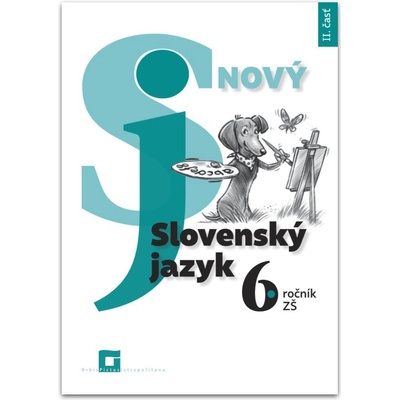 Nový Slovenský jazyk 6. roč. - 2. časť Pracovná učebnica