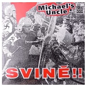 MICHAEL'S UNCLE - SVINE!! CD