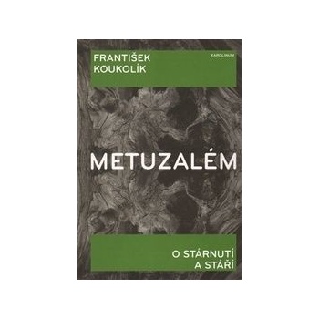 Metuzalém - František Koukolík