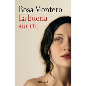 La buena suerte | MONTERO, ROSA (ISBN: 9788466356237)