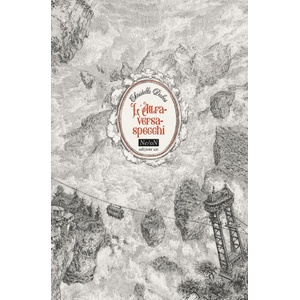 Attraversaspecchi: Fidanzati dell'inverno-Gli scomparsi di Chiardiluna-La memoria di Babel-Echi in tempesta-Extra | Christelle Dabos (ISBN: 9791281777125)