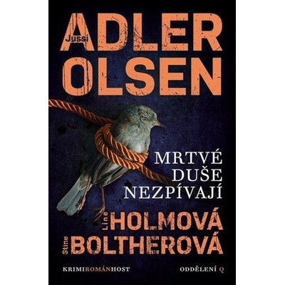 Mrtvé duše nezpívají - Jussi Adler-Olsen, Stine Bolther, Line Holm