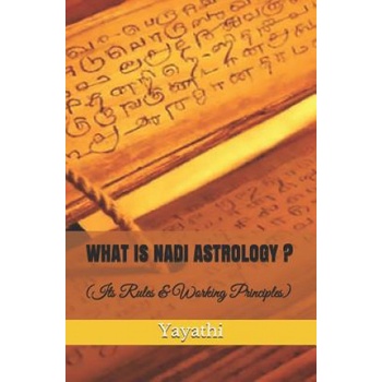 What Is Nadi Astrology ? : Its Rules and Working Principles | Shri Yayathi