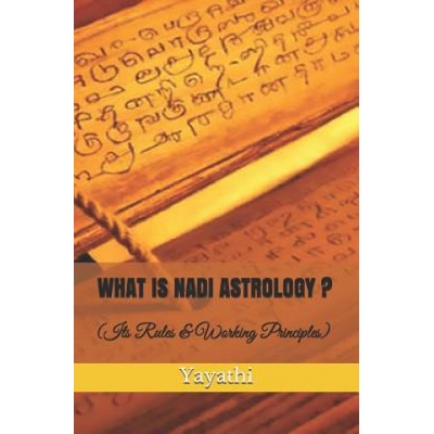 What Is Nadi Astrology ? : Its Rules and Working Principles | Shri Yayathi