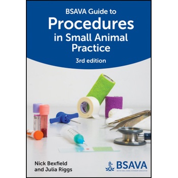 BSAVA Guide to Procedures in Small Animal Practice , 3rd Edition