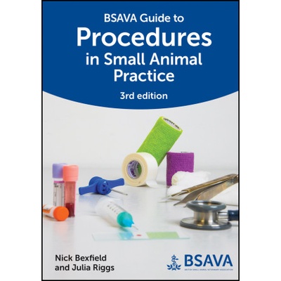 BSAVA Guide to Procedures in Small Animal Practice , 3rd Edition