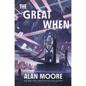 The Great When | Moore, Alan (ISBN: 9781635578843)