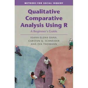 Qualitative Comparative Analysis Using R | IOANA-ELENA OANA (ISBN: 9781009009935)