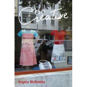 Be Creative - Making a Living in the New Culture Industries (ISBN: 9780745661957)