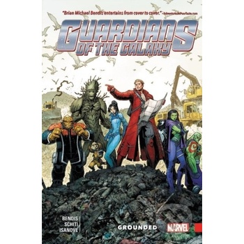 Guardians Of The Galaxy: New Guard Vol. 4: Grounded Bendis Brian Michael