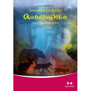  Sexuální praktiky Quodoushka - Amara Charles
