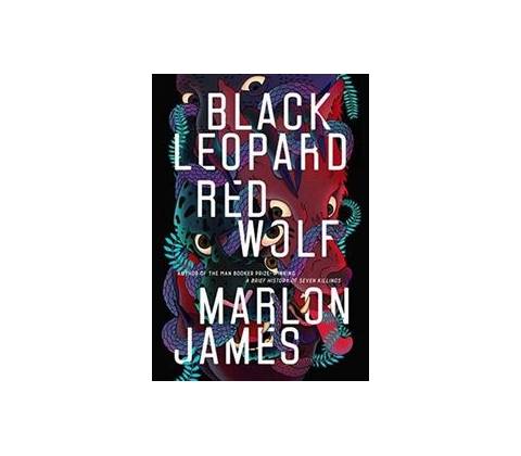 Black Leopard, Red Wolf - Marlon James