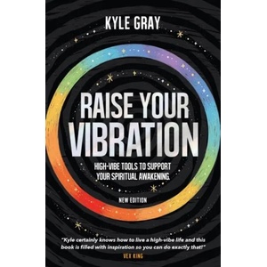 Raise Your Vibration (New Edition) | Kyle Gray (2022)