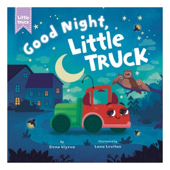 Good Night, Little Truck