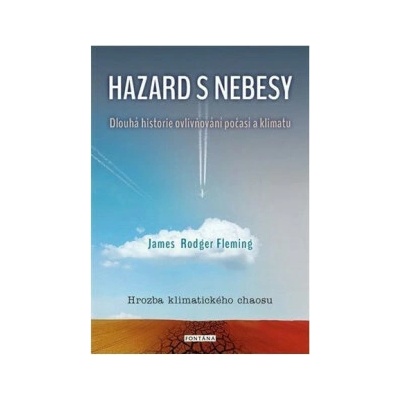 Hazard s nebesy - James Rodger Fleming