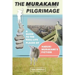 Murakami Pilgrimage | Ken Lawrence (ISBN: 9780998427836)