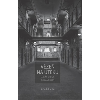 Vězeň na útěku - Lukáš Dirga, Tomáš Kubín