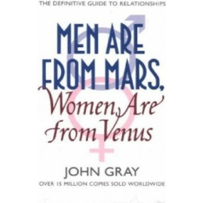 Men Are from Mars, Women Are from Venus: A Practical Guide for Improving Communication and Getting What You Want - J. Gray