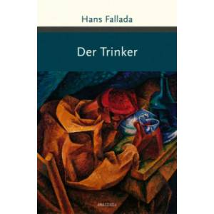 Der Trinker | Hans Fallada (ISBN: 9783730606018)
