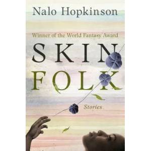 Skin Folk | Nalo Hopkinson (ISBN: 9781504052764)