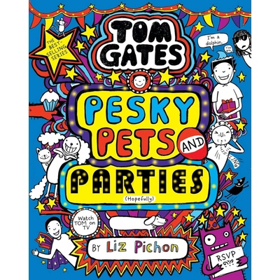 Tom Gates 24: Pesky Pets and Parties (Book 24) - Liz Pichon