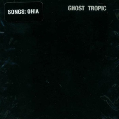 SONGS: OHIA: GHOST TROPIC LP