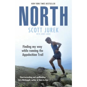 North: Finding My Way While Running the Appalachian Trail (ISBN: 9781784756710)