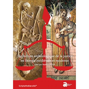 (Re)lecture archéologique de la justice en europe médiévale et moderne | VIVAS MATHIEU (ISBN: 9782356132437)