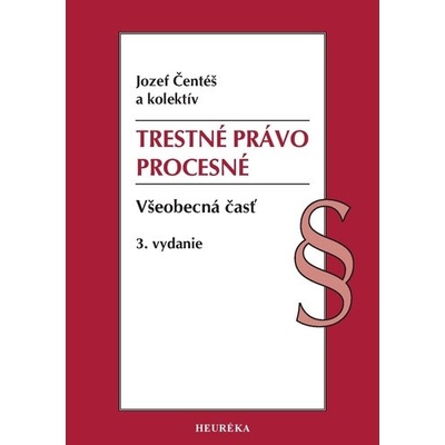 Trestné právo procesné. Všeobecná časť, 3. vyd., 9/2025
