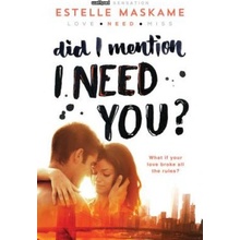 Did I Mention I Need You?