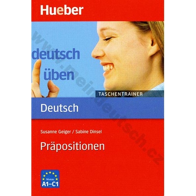 Präpositionen A1 C1 rad Deutsch üben: Taschentreiner cvičebnica nemeckej gramatiky