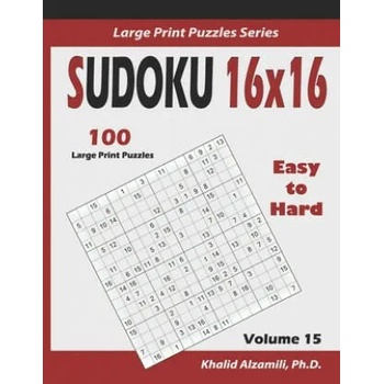Sudoku 16x16: 100 Easy to Hard : : Keep Your Brain Young
