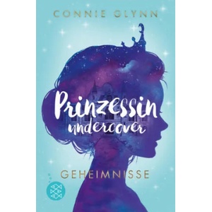 Prinzessin undercover - Geheimnisse | Maren Illinger (ISBN: 9783733504595)