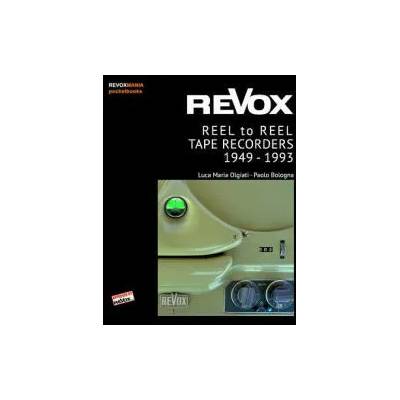 ReVox Reel to Reel Tape Recordes 1949-1993 (pocket ed. ) | Paolo Bologna, Luca M Olgiati