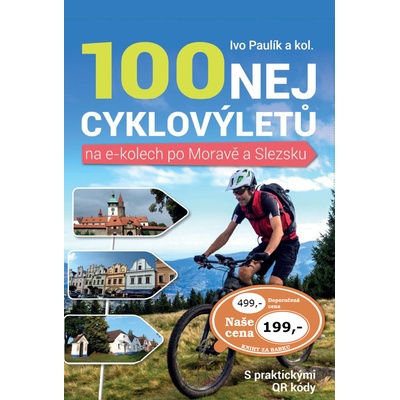 100 nejkrásnějších cyklovýletů na e-kolech po Moravě a Slezsku