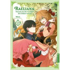 Raeliana - Warum sie die Verlobte des Dukes wurde 02 (ISBN: 9783963589874)