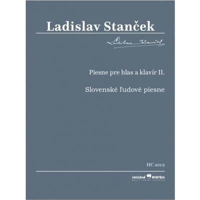 Stanček Ladislav - Piesne pre hlas a klavír II.