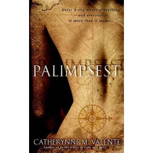 Palimpsest | Catherynne Valente (ISBN: 9780553385762)