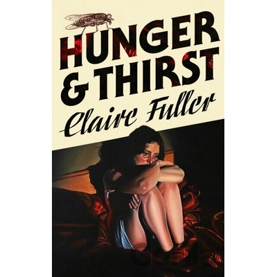 Hunger and Thirst - Claire Fuller