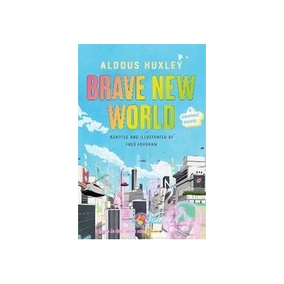 Brave New World: A Graphic Novel