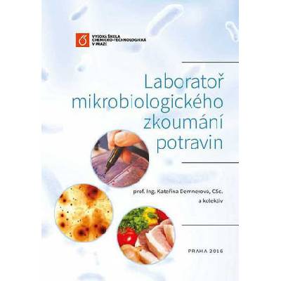 Laboratoř mikrobiologického zkoumání potravin Kateřina Demnerová