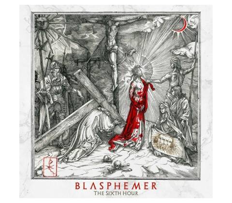 BLASPHEMER - SIXTH HOUR LP