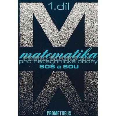 Matematika pro netechnické obory SOŠ a SOU, 1. díl - E. Calda
