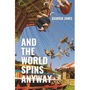 And the World Spins Anyway (ISBN: 9781913958510)