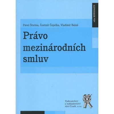 Právo mezinárodních smluv - Pavel Šturma, Vladimír Balaš, Čestmír Čepelka