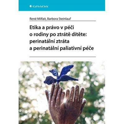 Etika a právo v péči o rodiny po ztrátě dítěte